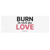 Burn for what you Love Yoga / Mindfulness mat - yoga mat